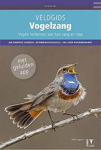 Veldgids Vogelzang. Vogels herkennen aan hun zang en roep