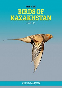 The New Birds of Kazakhstan - 2nd edition